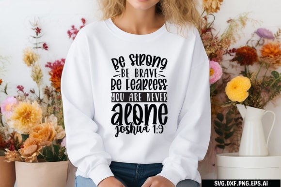 Be Strong Be Brave Be Fearless You Are N: Graphics & T-Shirt Designs