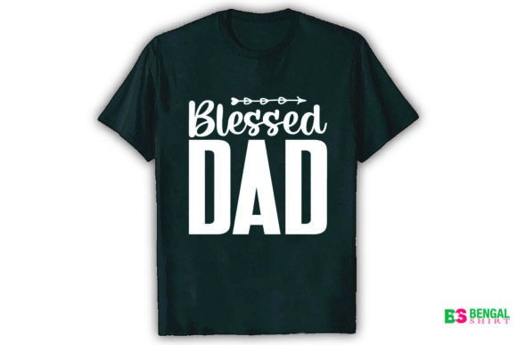 Blessed Dad Father's Day Shirt: T-Shirt Graphics Review
