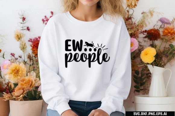 Ew People SVG Cut File: Graphics for T-Shirt Designs