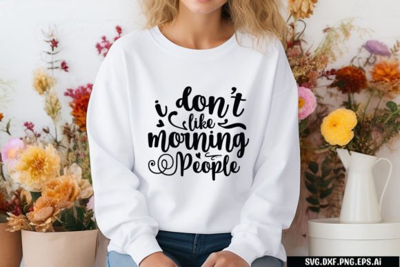I Don’t Like Morning People Cat SVG Graphics for T-Shirt Designs
