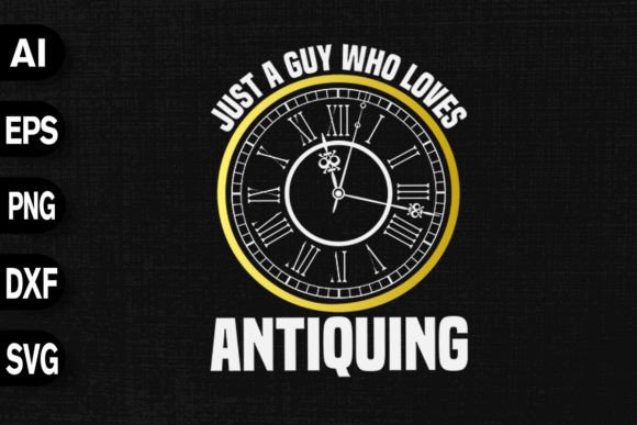 Just a Guy Who Loves Antiquing Graphics for T-Shirt Designs