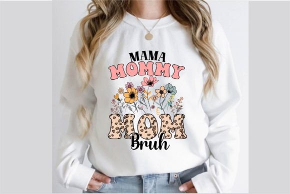 Mama Mommy Mom Bruh Sublimation Graphics & T-Shirt Designs