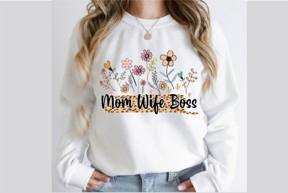 Mom Wife Boss: Sublimation Graphics for T-Shirt Designs