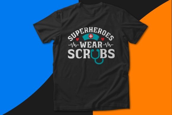 Superheroes Wear Scrubs Nurse Graphics for T-Shirt Designs