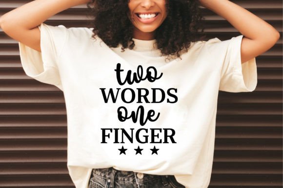Two Words One Finger: Bold Graphics for T-Shirt Designs